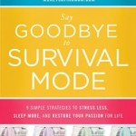 Say Goodbye to Survival Mode | Book Review