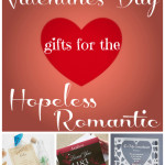 Valentine’s Day Gifts For The Hopeless Romantic