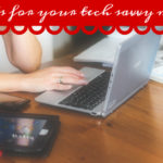 Gifts for Your Tech Savvy Mom